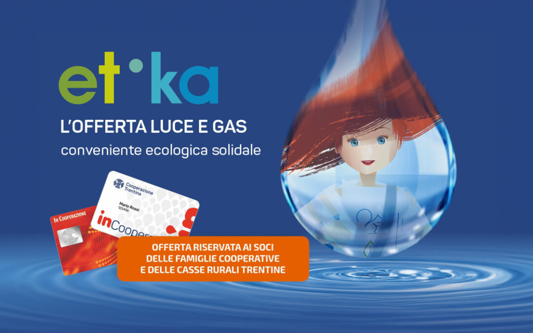 Etika: l’energia della cooperazione trentina